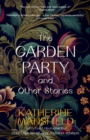 The Garden Party and Other Stories (Warbler Classics Annotated Edition) - eBook