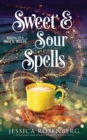 Sweet and Sour Spells : Baking Up a Magical Midlife, book 4 (Baking Up a Magical Midlife, Paranormal Women's Fiction Series) - Book