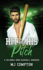 Hit By His Pitch : A Columbia Gems Baseball Romance - Book