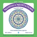 One-A-Week Mandala Meditations : Coloring Book with Inspirational Quotes - Book