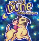 My Dog Dune : A heartwarming tale of timeless friendship and enduring love between a young girl and her Mastiff - eBook