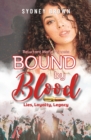 Bound by Blood : Lies, Loyalty, Legacy: The Reluctant Mafia Princess Series Prequel - Book