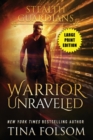 Warrior Unraveled (Stealth Guardians #3) - Book