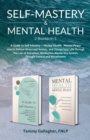 Self Mastery and Mental Health 2-Books-in-1 : How to Relieve Stress and Anxiety, and Change Your Life Through the Law of Attraction, Meditation, Master Key System, Thought Control and Visualization - Book