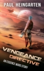 Vengeance Directive : An Interstellar War Story - Book