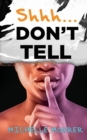 Shh... Don't Tell - Book