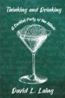 Thinking and Drinking : A Cocktail Party of the Minds - Book