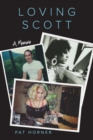 Loving Scott : A Memoir - Book