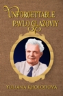 Unforgettable Pavlo Glazoviy - eBook