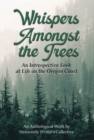 Whispers Amongst the Trees : An Introspective Look at Life on the Oregon Coast - eBook