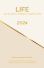 2024 Life Ultimate Planner Companion Goals and Priority Planner : Top Tips and Tricks for Time Management and Getting the Most From Your Life Ultimate Planner - Book