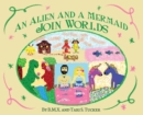 An Alien and a Mermaid Join Worlds - Book