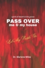 Spirits of Death and the Grave Pass Over Me and My House : Let My People Go - Book