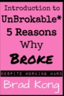 Introduction to UnBrokable* : 5 Reasons Why Broke* Despite Working Hard - Book