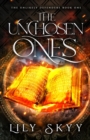 The Unchosen Ones : The Unlikely Defenders Book 1 - Book
