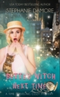 Better Witch Next Time : A Time Travel Mystery - Book