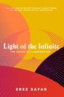 Light of the Infinite : The Sound of Illumination - eBook