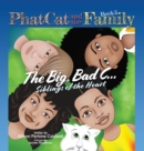 Phat Cat and the Family - The Big, Bad C... Siblings of the Heart - Book
