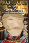 The Life of Marek Zaczek Volume 2 (Deluxe Color Edition) : Embers of Love and War - Book