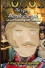 The Life of Marek Zaczek Volume 2 : Embers of Love and War - Book