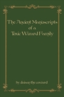 The Ancient Manuscripts of a Toxic Wizard Family - Book