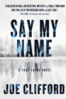 Say My Name : A True-Crime Novel - Book