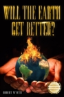 Will The Earth Get Better? - eBook