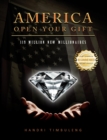 America Open your Gift : 119 Million New Millionaires - eBook