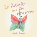 The Butterfly and Her New Friend - eBook