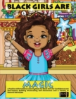 Black Girls Are Magic : A Positive Affirmations Coloring Book for Black Girls for Confidence and Self-Esteem Building Showcasing Self-Awareness and a Variety of Natural Hairstyles - Book
