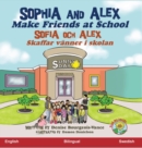 Sophia and Alex Make Friends at School : Sophia och Alex Skaffar vanner i skolan - Book