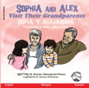 Sophia and Alex Visit Their Grandparents : Sofia y Alejandro visitan a sus abuelos - Book