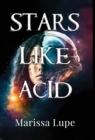 Stars Like Acid : Book One - Book