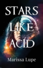 Stars Like Acid : Book One - Book