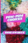 Pom-Pom Choices - Book