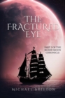 The Fractured Eye : Part 2 of the Blood Moon Chronicle - Book