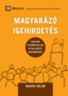 MAGYARAZO IGEHIRDETES (Expositional Preaching) (Hungarian) : How We Speak God's Word Today - Book
