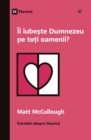 Ii iube&#537;te Dumnezeu pe to&#539;i oamenii? (Does God Love Everyone?) (Romanian) - Book