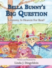 Bella Bunny's Big Question : Grammy, Is Heaven For Real? - eBook