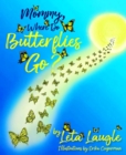 Mommy, Where Do Butterflies Go? - eBook