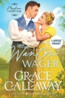 Her Wanton Wager (Large Print) : A Steamy Enemies to Lovers Regency Romance - Book