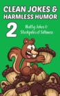 Clean Jokes & Harmless Humor, Vol. 2 : Nutty Jokes & Stockpiles of Silliness - Book