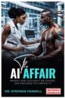 THE AI AFFAIR : When love couldn't be found. She created it! - eBook