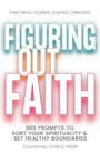 Figuring Out Faith : 365 Prompts to Sort Your Spirituality & Set Healthy Boundaries - Book