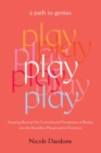Play : A Path to Genius - eBook
