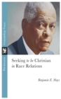 Seeking to Be Christian in Race Relations - Book