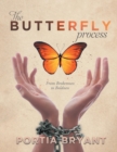 The Butterfly Process : From Brokenness to Boldness - eBook