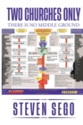 TWO CHURCHES ONLY : There is No Middle Ground - eBook