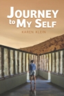 Journey to My Self : What My Inner Shaman, My Grandma and a host of Otherworldly Entities Taught Me About Courage, Creativity and Reclaiming My Power - eBook