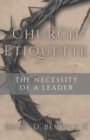 Church Etiquette : The Necessity of a Leader - Book